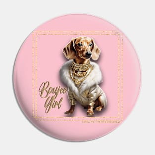 Boujee Girl Dachshund Wearing Luxurious Coat & Gold Necklaces Pin