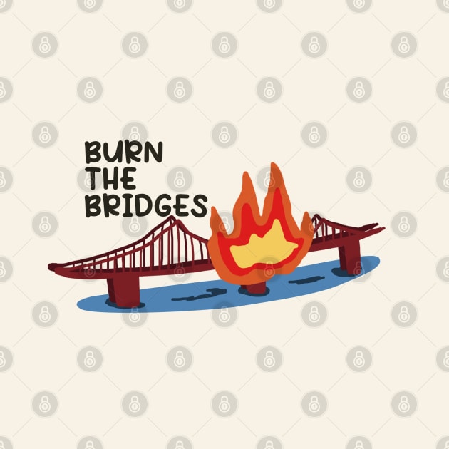 Burn the Bridges - Tye Dye by Dearly Mu