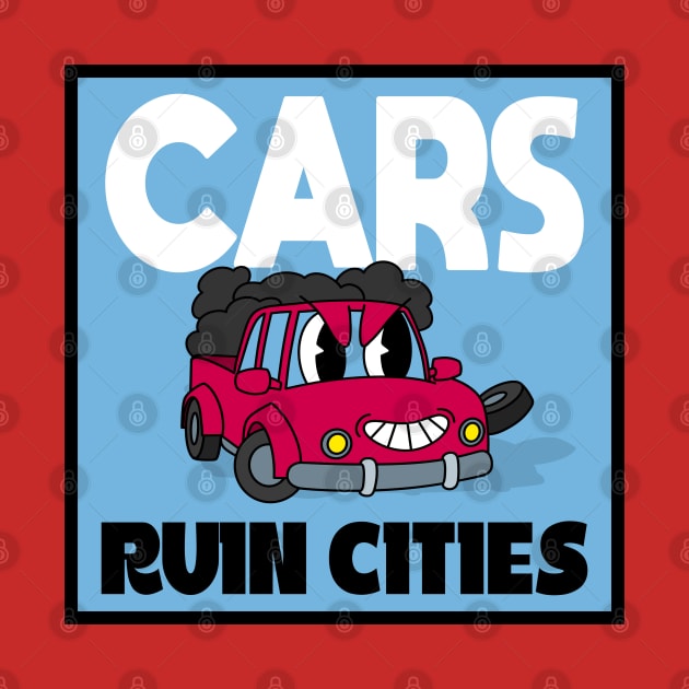 Cars Ruin Cities - Build Walkable Cities by Football from the Left