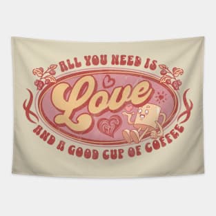 All you need is love and a good cup of coffee. Tapestry