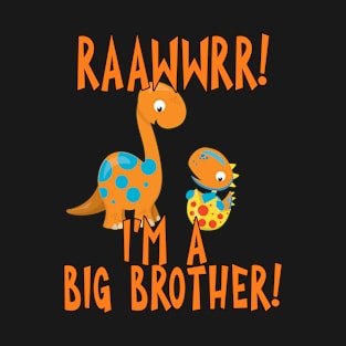 RAAWWRR I'm A Big Brother with Dinosaurs T-Shirt