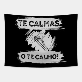 Te calmas o te calmo Tapestry