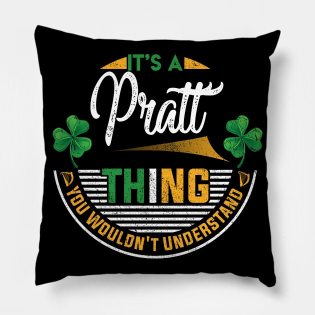 It's A Pratt Thing You Wouldn't Understand Pillow by Cave Store