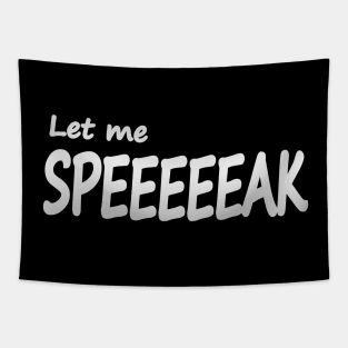 Let me speak meme Tapestry