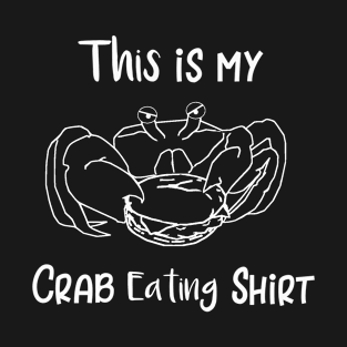 This is My Crab Eating Shirt T-Shirt