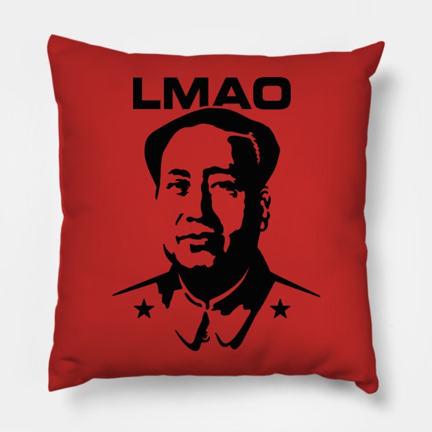 LMAO ( Laughing My Ass Off - Mao Zedong) Pillow by LaundryFactory