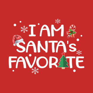 I am Santa's Favorite. T-Shirt