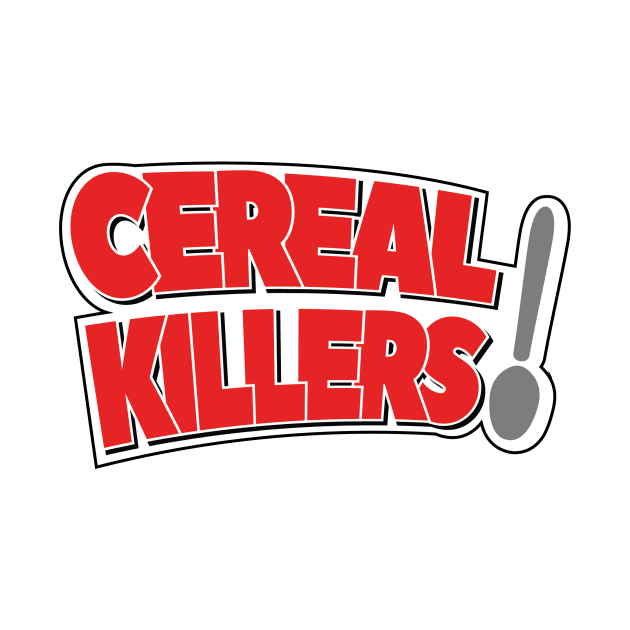 Cereal Killers Official Merch by Cereal Killers