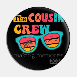 Cousin Crew 2024 Making Memories Summer Family Vacation Pin