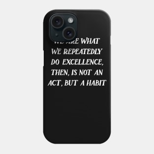 Quotes motivation Phone Case