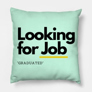 Looking For Job Pillow