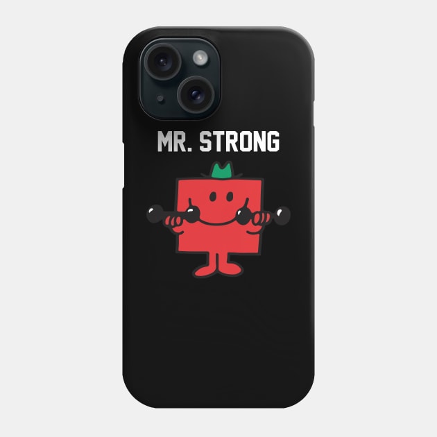 MR. STRONG Phone Case by reedae