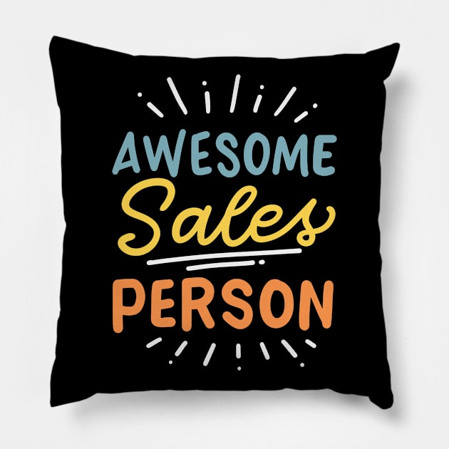 Awesome Salesperson Pillow by maxcode