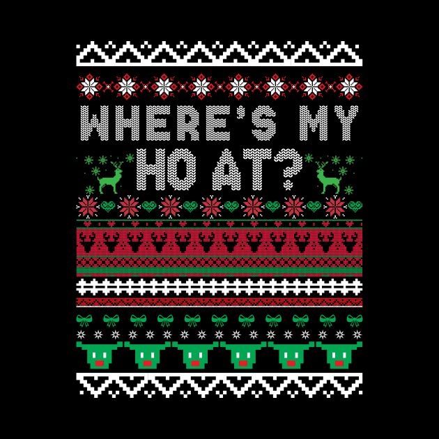 Where's My Ho At Ho Matching Couple Christmas Ugly Sweater by kamahashirt