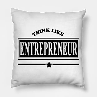 Think like Entrepreneur Pillow