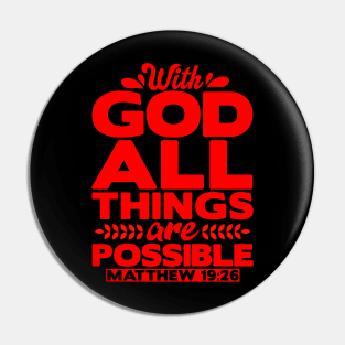 Wth God All Things Are Possible - Matthew 19:26 Pin