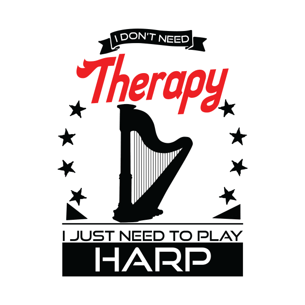 Harp - Better Than Therapy Gift For Harpists by OceanRadar