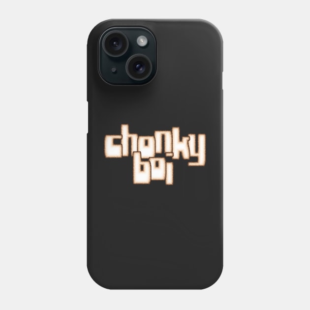 Chonky Boi, Flesh Letters Phone Case by SolarCross