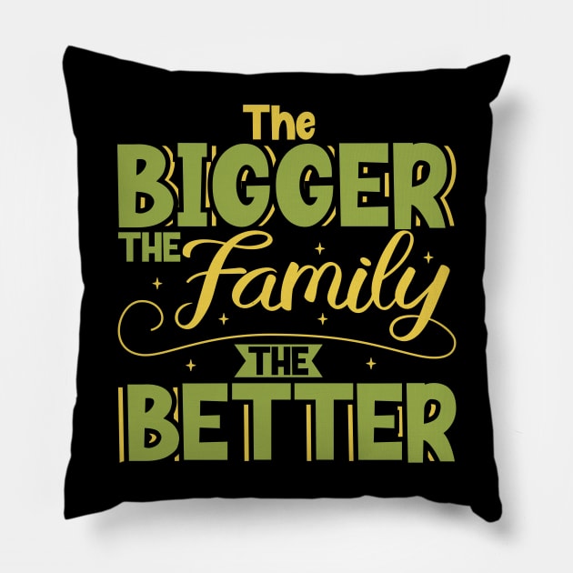 The bigger the family the better - adoptive parent Pillow by Modern Medieval Design