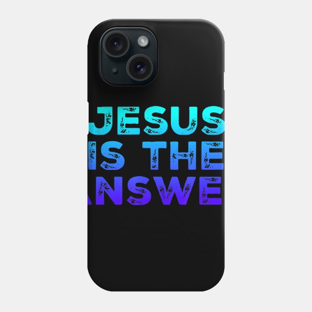 Jesus Is The Answer Phone Case by Kellers