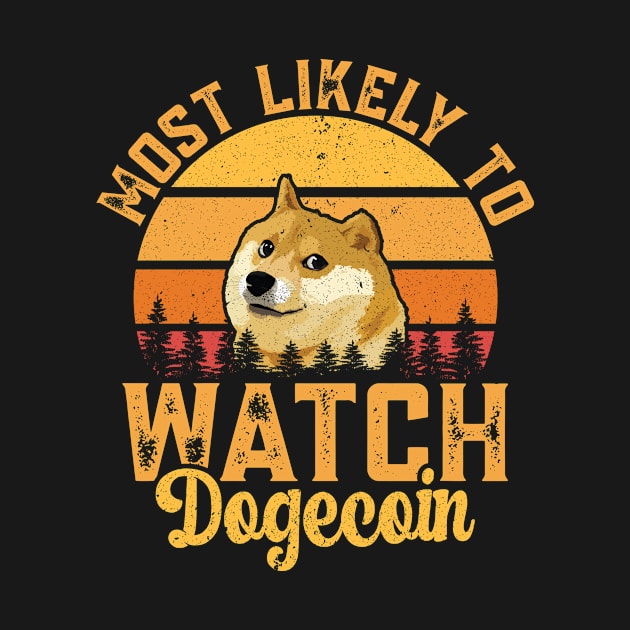 Most likely to watch Dogecoin. Dogecoin investor design by JJDESIGN520