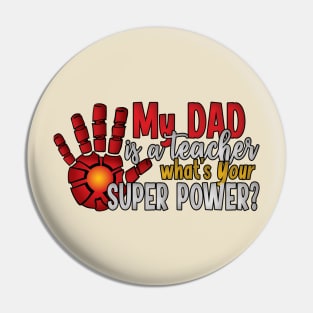 My Dad is a Teacher What's Your Super Power? Pin