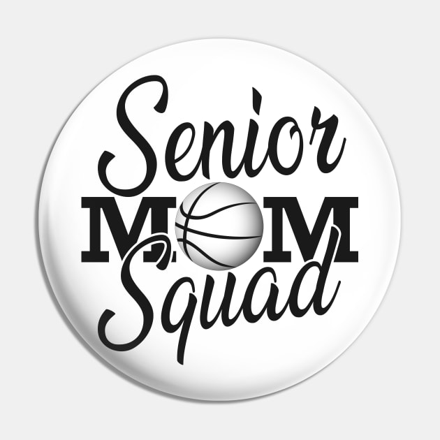 Basketball - Senior mom squad Pin by KC Happy Shop