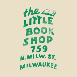 Defunct The Little Book Shop Milwaukee WI T-Shirt