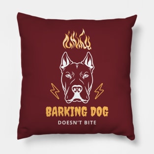 Barking dog doesn't bite! Pillow