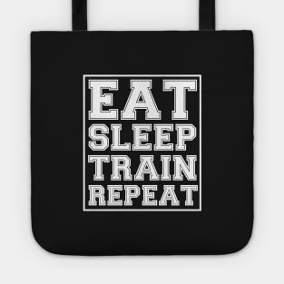 Eat Sleep Train Repeat Tote