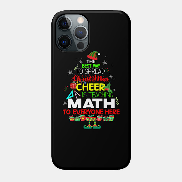 Math Teacher Christmas - Elf Christmas Cool Xmas Calculation - Funny Math Teacher Christmas Gift - Phone Case