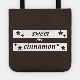 sweet like cinnamon Tote