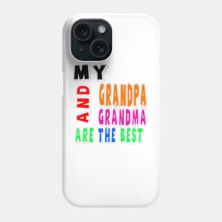 my grandma and grandpa are the best Phone Case