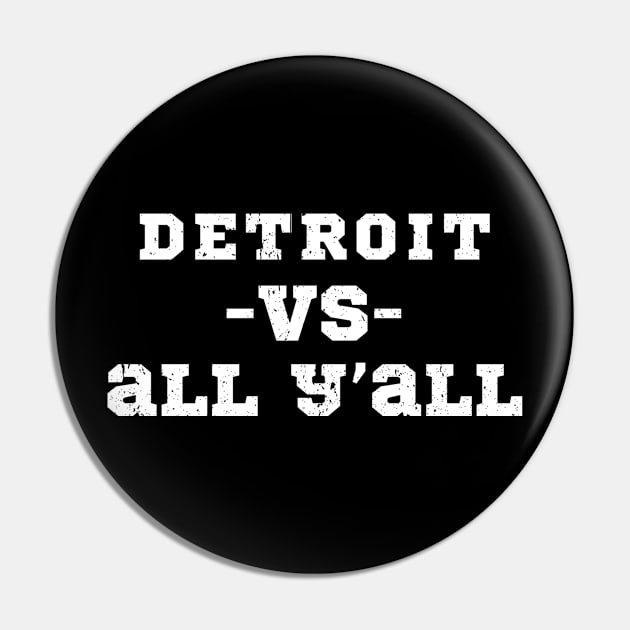detroit vs all y'all Pin by jerrysanji