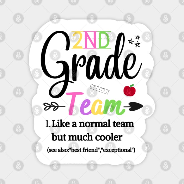 2nd Grade Team Like A Normal Team But Much Cooler Magnet by JustBeSatisfied