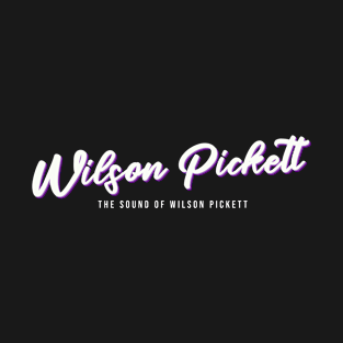 Wilson Pickett The Sound of Wilson Pickett T-Shirt