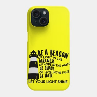 Be a Beacon Phone Case