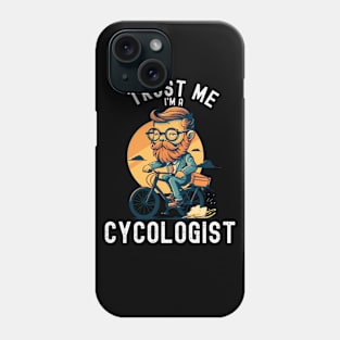 Cycologist men , Trust me I'm a Cycologist, Bicycle Gift, Bike , Bike , cycling , bike ride lovers Phone Case