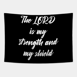 The LORD is my Strength and my Shield Text Tapestry