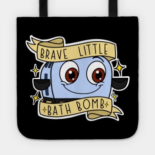 Brave Little Bath Bomb. Tote