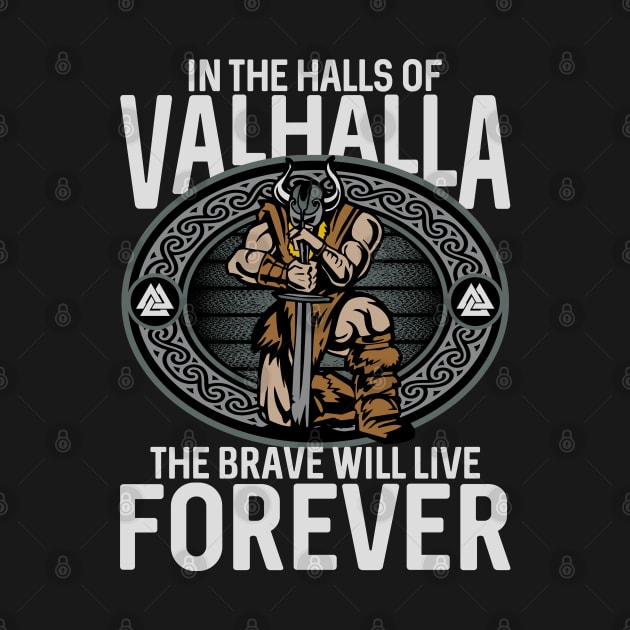 Halls of Valhalla Brave Will Live Forever Vikings by RadStar