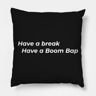 Boom Bap break (white) Pillow