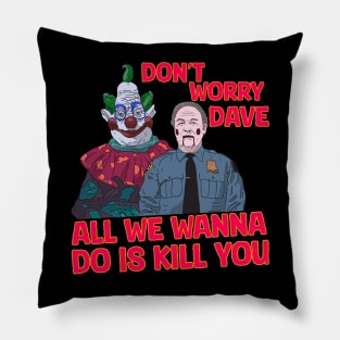 Don’t Worry Dave Pillow