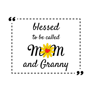 Blessed To Be Called Mom And Granny T-Shirt