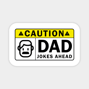 caution DAD jokes ahead funny warning sign design Magnet
