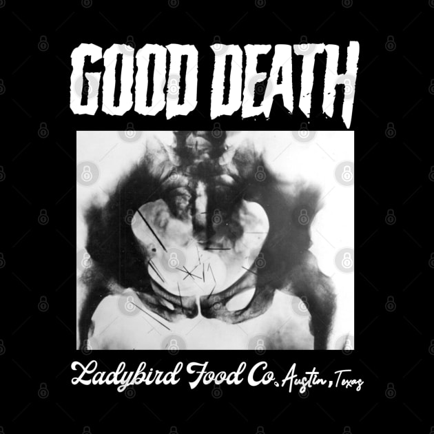 Good Death by Ladybird Food Co.