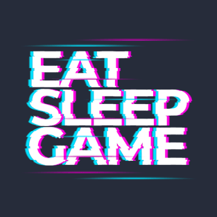 Eat Sleep Game T-Shirt