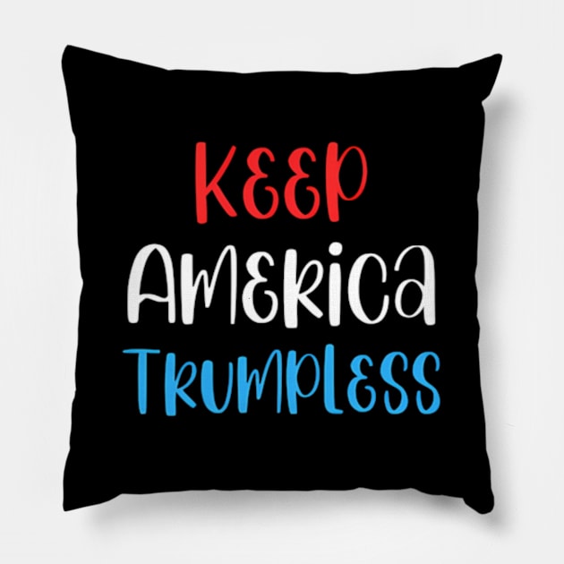 Keep America Trumpless ny -Trump Pillow by lam-san-dan