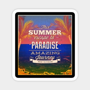 This-Summer-Escape-To-Paradise Magnet
