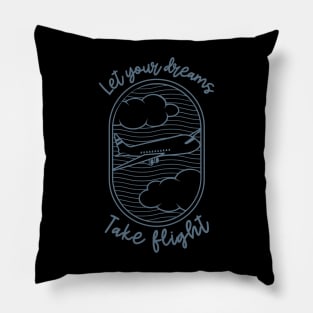 Motivation Let Your Dreams Take Flight Pillow